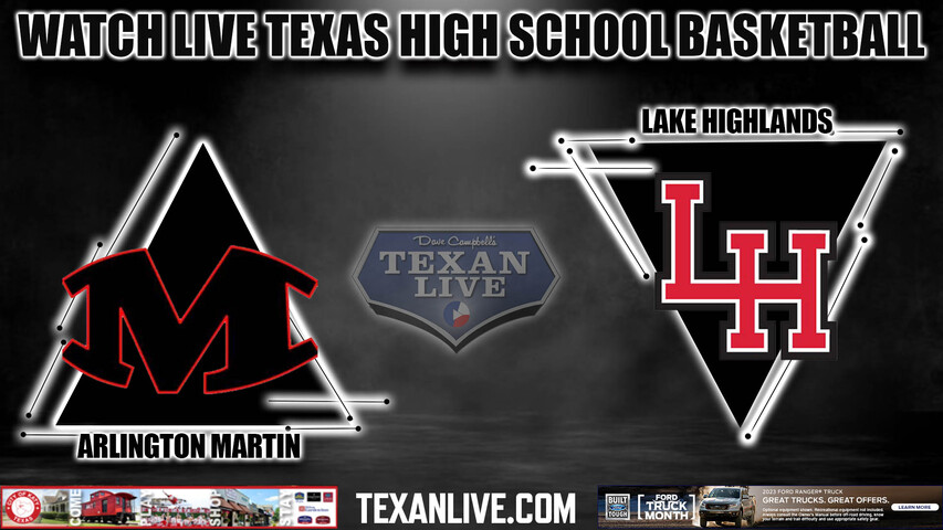Arlington Martin vs Lake Highlands - 7:00pm - 2/27/23 - Davis Fieldhouse - Boys Basketball - Regional Quarter Final - Playoffs
