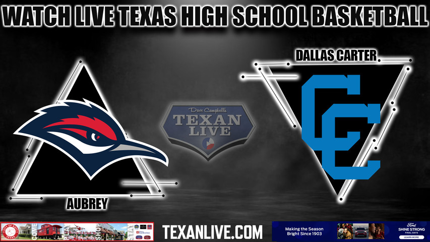 Aubrey vs Dallas Carter - 8:00pm - 3/3/23 - TAMU-Commerce Field House - Boys Basketball -4A Region 2 Regional Semi-Final - Playoffs