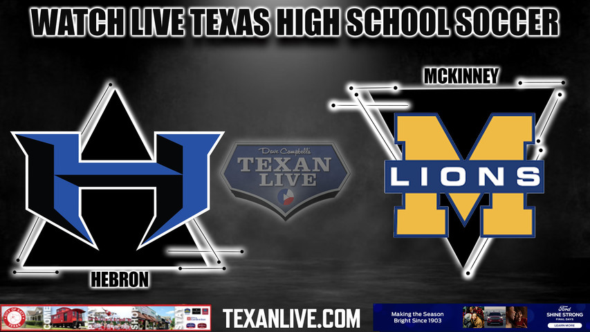 Hebron vs. McKinney - 7:00PM - 3/23/2023 - Boys Soccer - Live from Denton Braswell Stadium- Bi District Playoffs