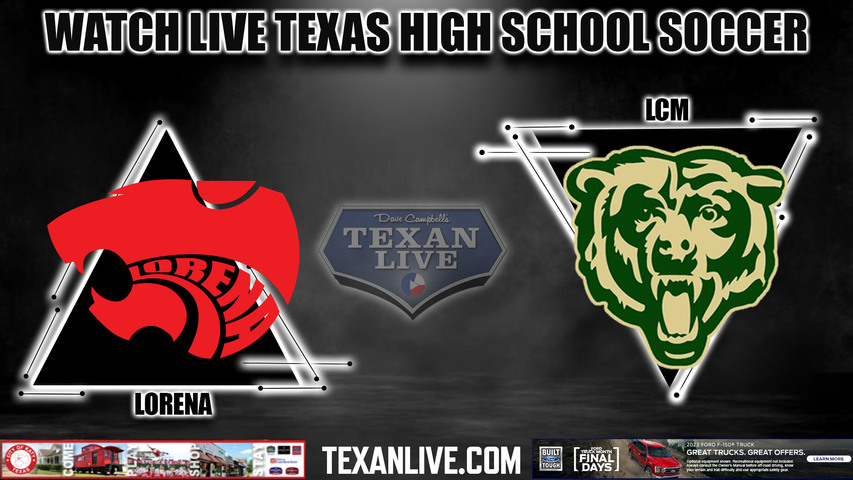 Lorena vs Little Cypress Mauriceville - 11:00AM - 4/7/2023 - Girls Soccer - Live from Legacy Stadium - Regional Semi- Finals - Playoffs