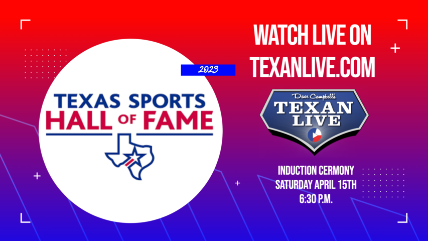 2023 Texas Sports Hall of Fame Induction Banquet - 4/15/23 - 6:30PM - Live from The Base (Free Event)