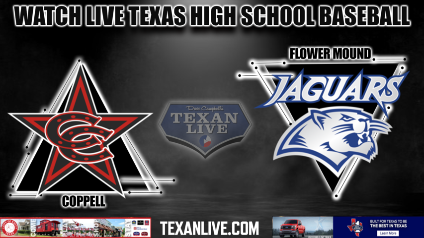 Coppell vs Flower Mound- 7:00PM - 4/14/2023 - Baseball - Live from Flower Mound School