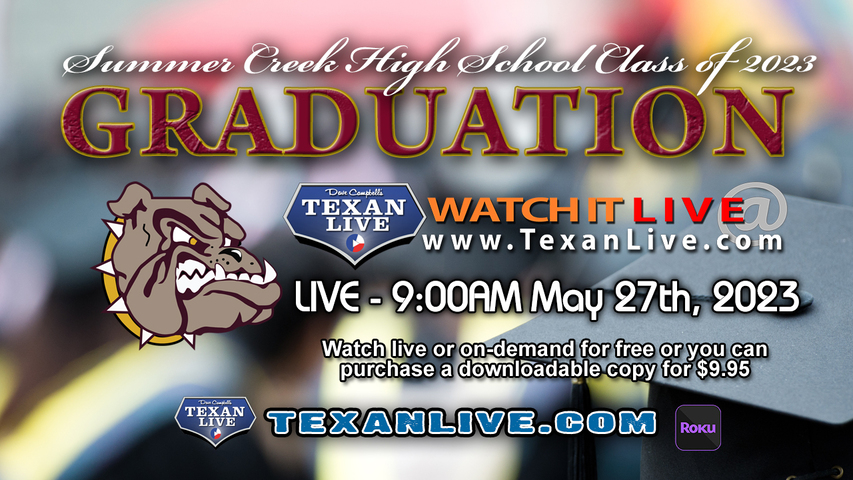 Summer Creek High School Graduation – 9:00AM - Saturday, May 27th, 2023 (FREE) - Live from NRG Stadium