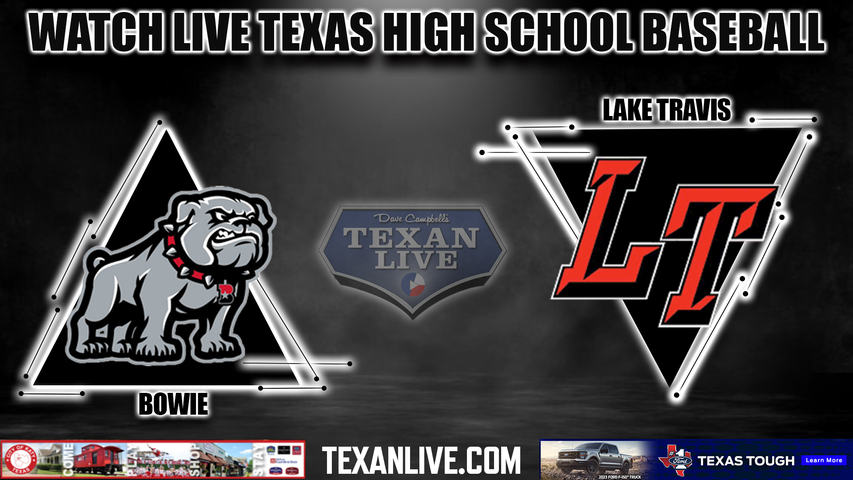 Bowie vs Lake Travis - 5:00PM - 5/1/2023 - Baseball - Live from Lake Travis High School