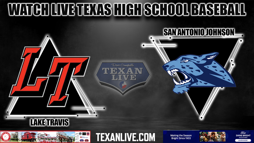 Lake Travis vs SA Johnson - 7:00PM - 5/19/2023 - Baseball - Live from Northside High School - Game Two - Regional Quarter Final - Playoffs