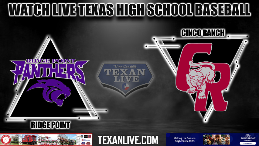 Ridge Point vs Cinco Ranch - 7:00PM - 5/19/2023 - Baseball - Live from Langham Creek High School - Game Two - Regional Quarter Final - Playoffs