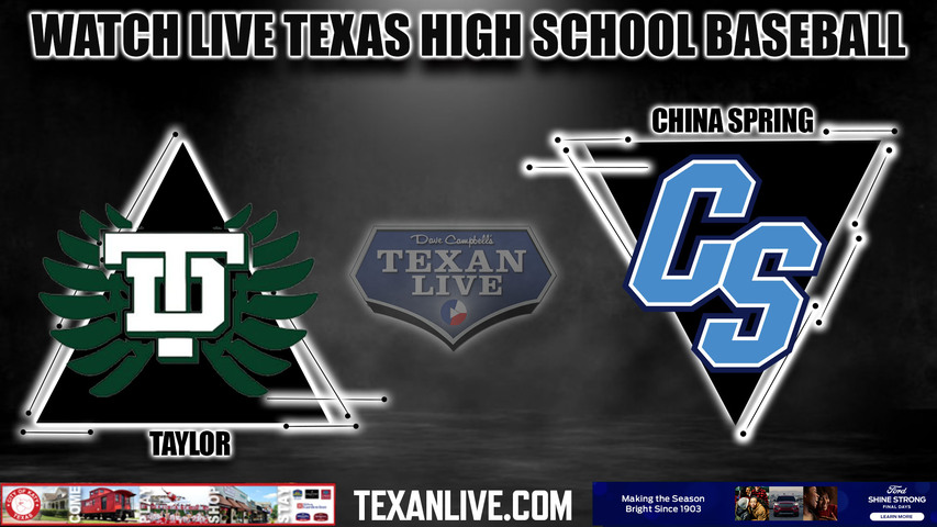Taylor vs China Spring - 4:30PM - 6/1/2023 - Baseball - Live from Baylor Ballpark - Game Two - Regional Final - Playoffs