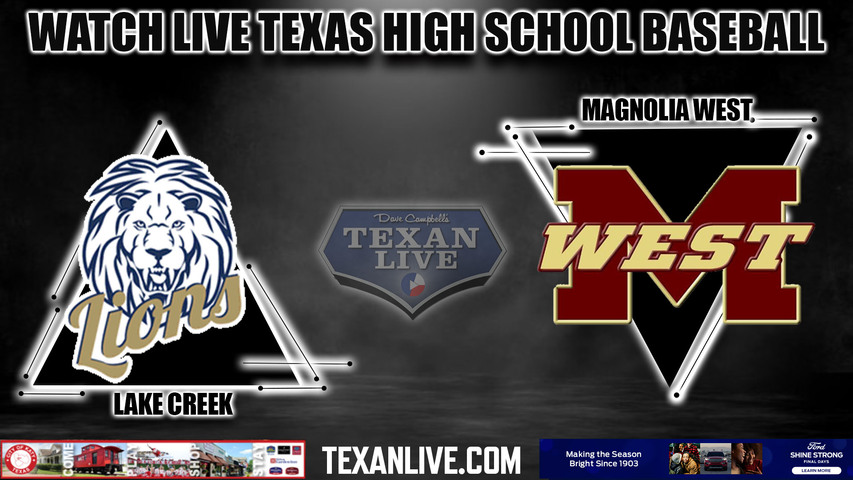 Lake Creek vs Magnolia West - 7:00PM - 6/1/2023 - Baseball - Live from Cy Falls High School - Game One - Regional Final - Playoffs