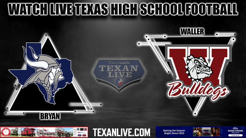 Bryan vs Waller - 7:00pm- 8/25/2023 - Football - Live from Waller ISD Stadium