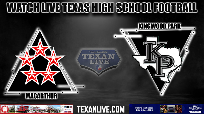 Macarthur vs Kingwood Park - 7:00pm- 8/24/2023 - Football - Live from Turner Stadium