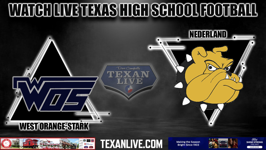 West Orange Stark vs Nederland - 7:00pm- 8/25/2023 - Football - Live from Bulldog Stadium
