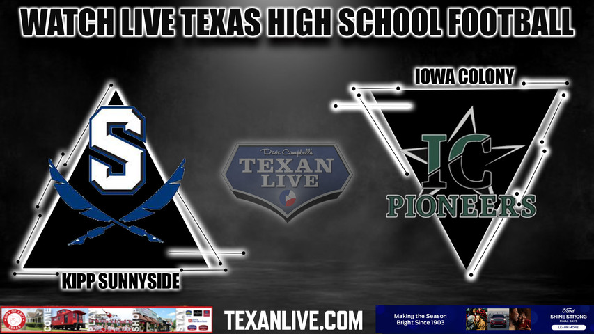 Kipp Sunnyside vs Iowa Colony - 7:00pm- 9/1/2023 - Football - Live from Freedom Field