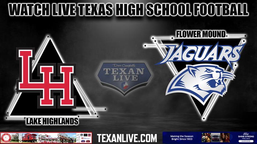 Lake Highlands vs Flower Mound - 7:00pm- 9/1/2023 - Football - Live from Neal Wilson Stadium