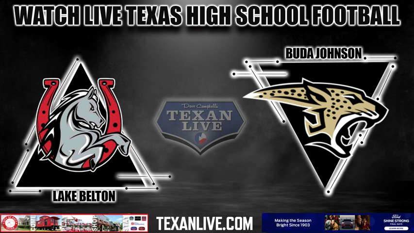 Lake Belton vs Buda Johnson - 7:00pm- 9/1/2023 - Football - Live from Shelton Stadium