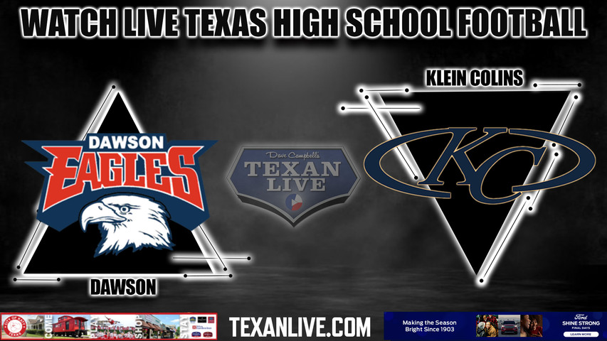 Dawson vs Klein Collins- 7:30pm- 9/2/2023 - Football - Live from Klein Memorial Stadium
