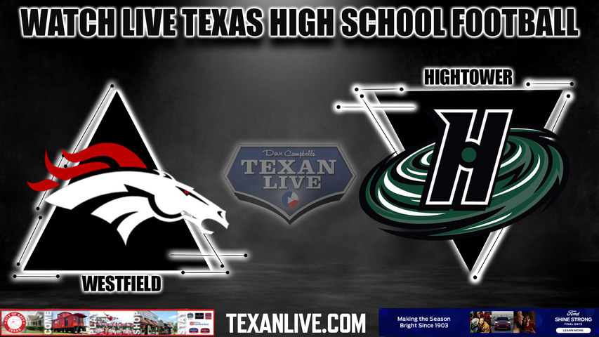 Westfield vs Ft Bend Hightower- 7:00pm- 9/2/2023 - Football - Live from Mercer Stadium