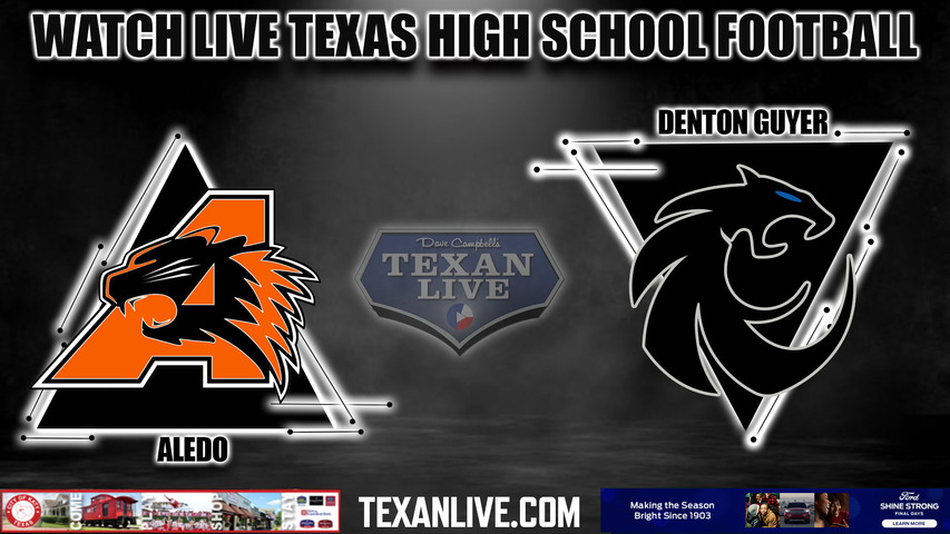 Aledo vs Denton Guyer - 7:00pm- 9/1/2023 - Football - Live from Denton CH Collins Stadium