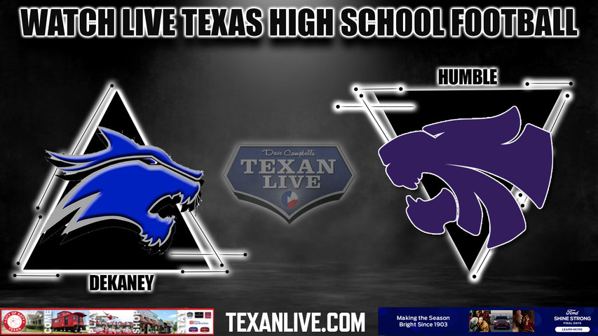 Dekaney vs Humble- 7:00pm- 9/7/2023 - Football - Live from Turner Stadium