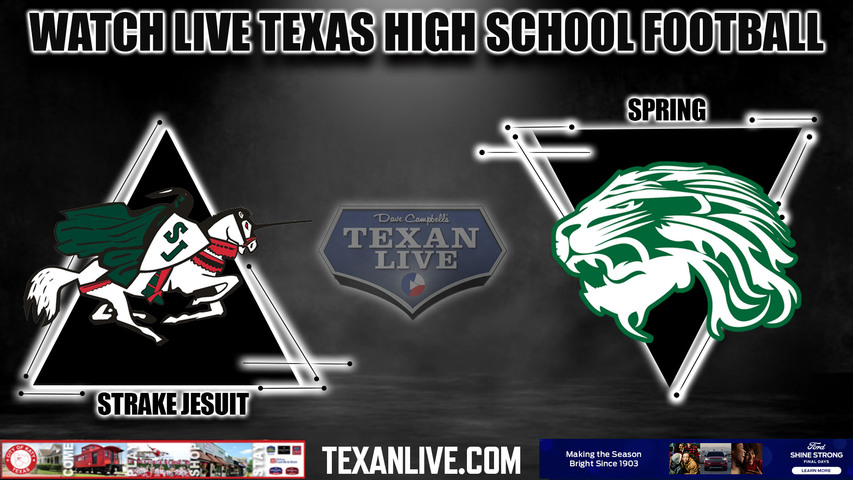 Strake Jesuit vs Spring - 7:00pm- 9/7/2023 - Football - Live from Planet Ford Stadium