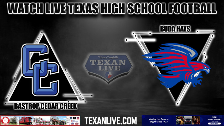Cedar Creek vs Buda Hays - 7:00pm-- 9/7/2023- Football - Live from Shelton Stadium Stadium