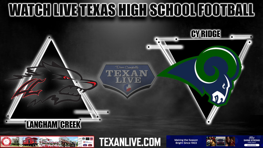Langham Creek vs Cy Ridge - 7:00pm- 9/8/2023 - Football - Live from Pridgeon Stadium
