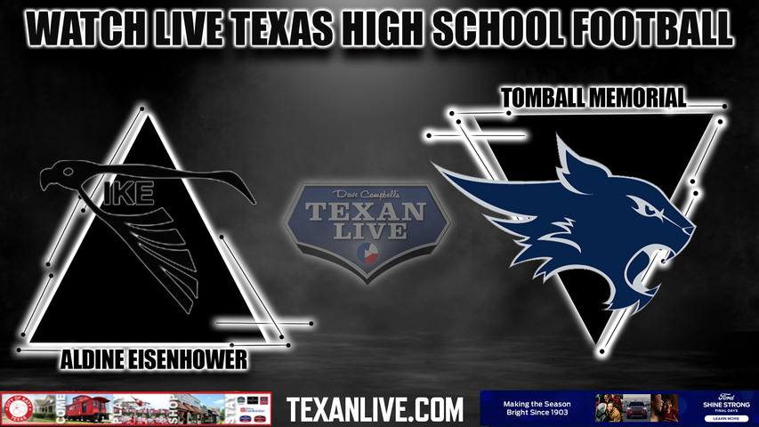 Eisenhower vs Tomball Memorial - 7:00pm- 9/8/2023 - Football - Live from Tomball ISD Stadium