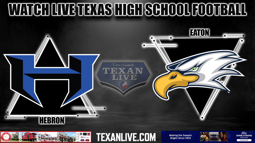 Hebron vs Eaton - 7:30pm- 9/8/2023 - Football - Live from Brazil Stadium