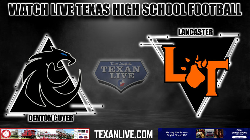 Denton Guyer vs Lancaster - 7:00pm- 9/8/2023 - Football - Live from Humphrey Tiger Stadium