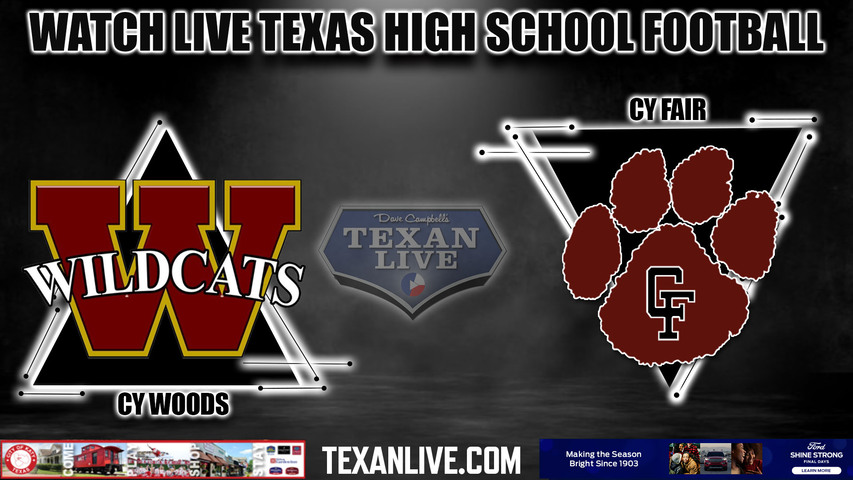 Cy Woods vs Cy Fair - 6:00pm- 9/9/2023 - Football - Live from Pridgeon Stadium