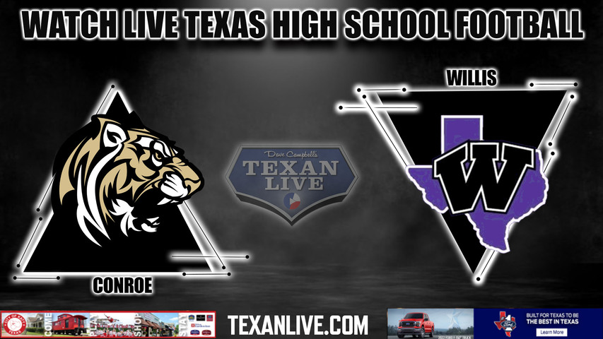 Conroe vs Willis - 7:00pm- 9/15/2023 - Football - Live from Yates Stadium