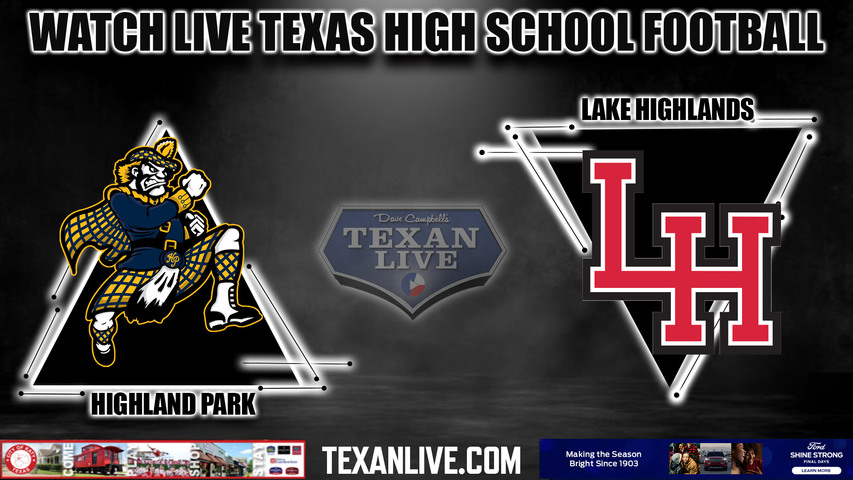 Highland Park vs Lake Highlands- 4th quarter -2pm- 9/8/2023 - Football - Live from Wildcat Stadium