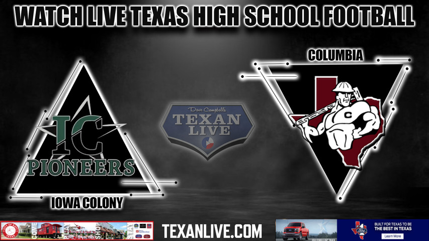 Iowa Colony vs Columbia - 7:00pm- 9/15/2023 - Football - Live from Griggs Field