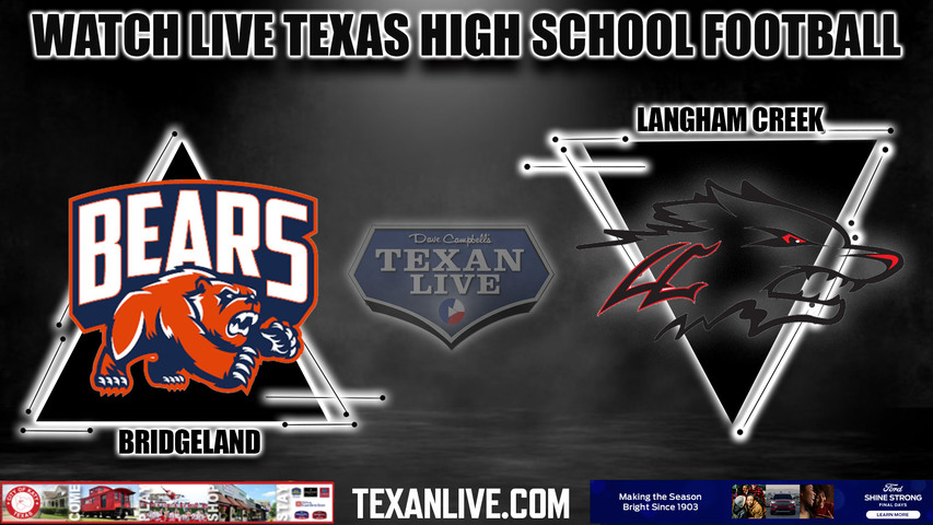 Bridgeland vs Langham Creek - 6:30pm- 9/21/2023 - Football - Live from CFFCU Stadium