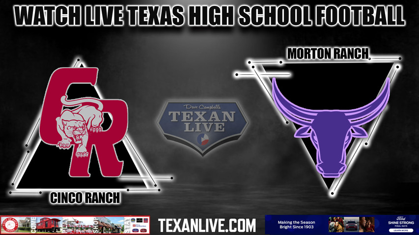 Cinco Ranch vs Morton Ranch - 6:30pm- 9/22/2023 - Football - Live from Rhodes Stadium