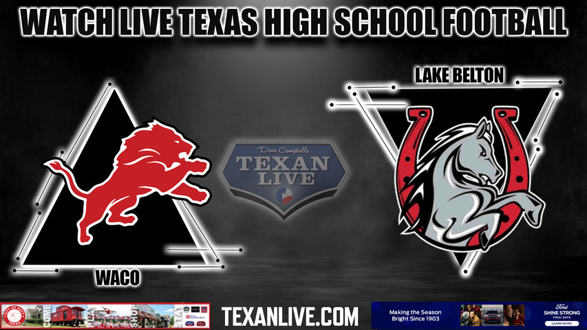 Waco vs lake Belton - 7:00pm- 9/22/2023 - Football - Live from Tiger Field