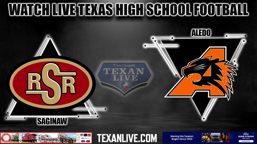 Saginaw vs Aledo - 7:00pm- 9/22/2023 - Football - Live from Bearcat Stadium