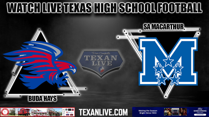 Buda Hays vs SA Macarthur - 7:00pm- 9/16/2023 - Football - Live from Heroes Stadium