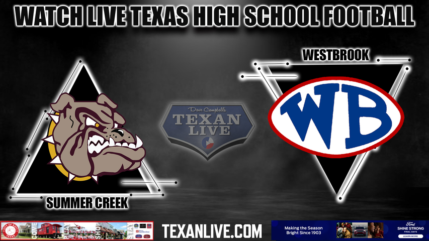 Summer Creek vs Westbrook - 7:00pm- 9/22/2023 - Football - Live from Beaumont ISD Stadium