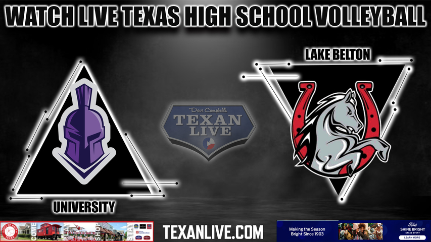 University vs Lake Belton - 6:00pm- 9/19/2023 - Volleyball - Live from Lake Belton High School