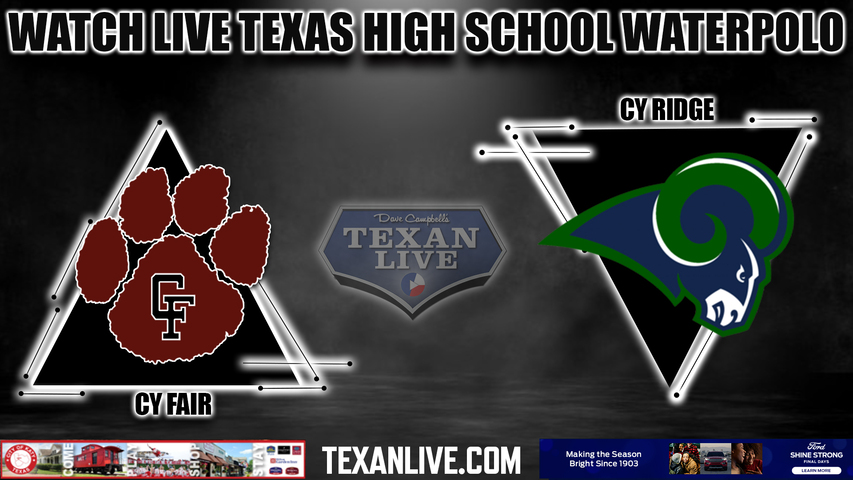 Cy-Fair vs. Cy Ridge -6pm- 9/27/2023 - Waterpolo - Girls then Boys - Live from CFISD natatorium