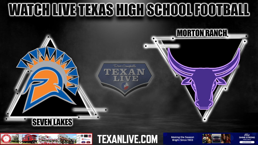 Seven Lakes vs Morton Ranch - 6:30pm- 9/29/2023 - Football - Live from Rhodes Stadium