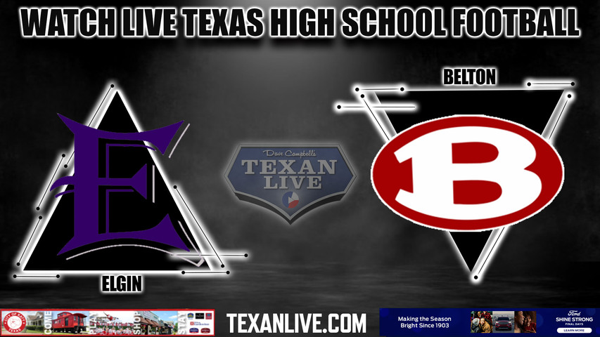 Elgin vs Belton - 7:00pm- 9/29/2023 - Football - Live from Tiger Field