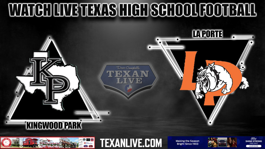 Kingwood Park vs La Porte- 7:00pm- 9/29/2023 - Football - Live from Eagle Stadium