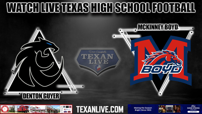 Denton Guyer vs. McKinney Boyd - 7:00pm- 9/29/2023 - Football - Live from Mckinney ISD Stadium