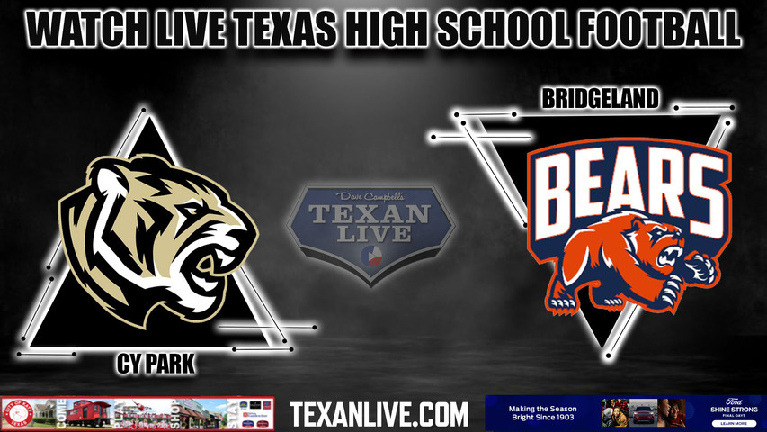 Cy Park vs Bridgeland- 6:00pm- 9/30/2023 - Football - Live from CFFCU Stadium
