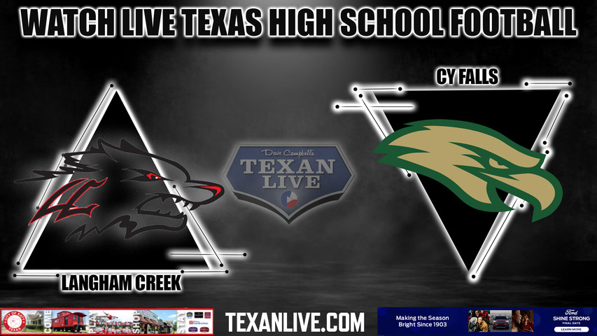 Langham Creek vs Cy Falls- 7:00pm- 9/30/2023- Football - Live from Pridgeon Stadium
