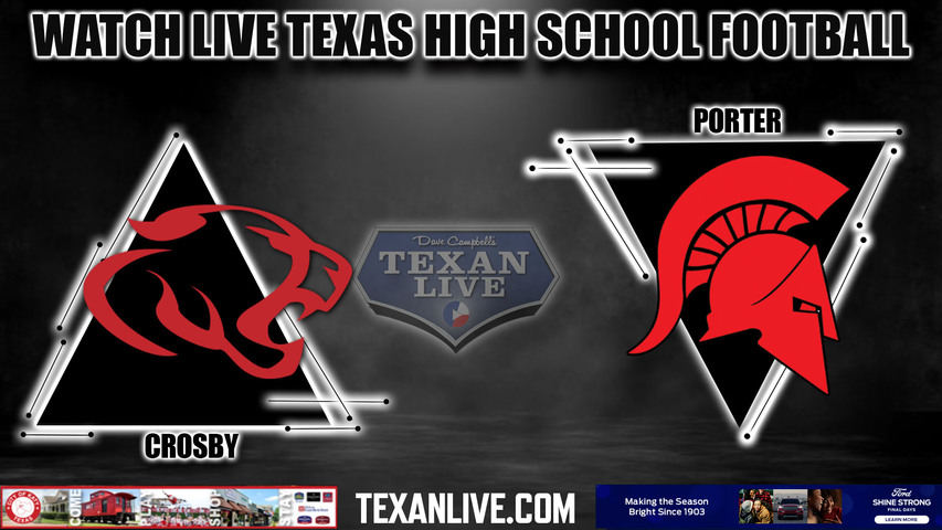 Crosby vs Porter - 7:00pm 10/6/2023 - Football - Live from Randall Reed Stadium