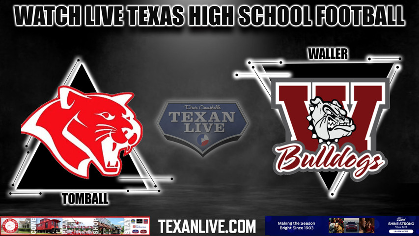Tomball vs Waller - 7:00pm- 10/6/2023 - Football - Live from Waller ISD Stadium