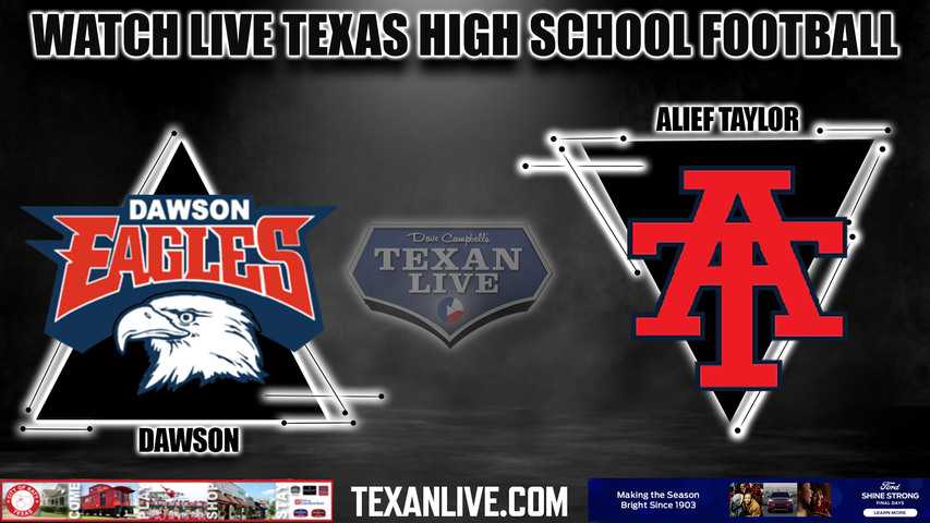 Dawson vs Alief Taylor - 6:00pm- 9/28/2023 - Football - Live from Crump Stadium