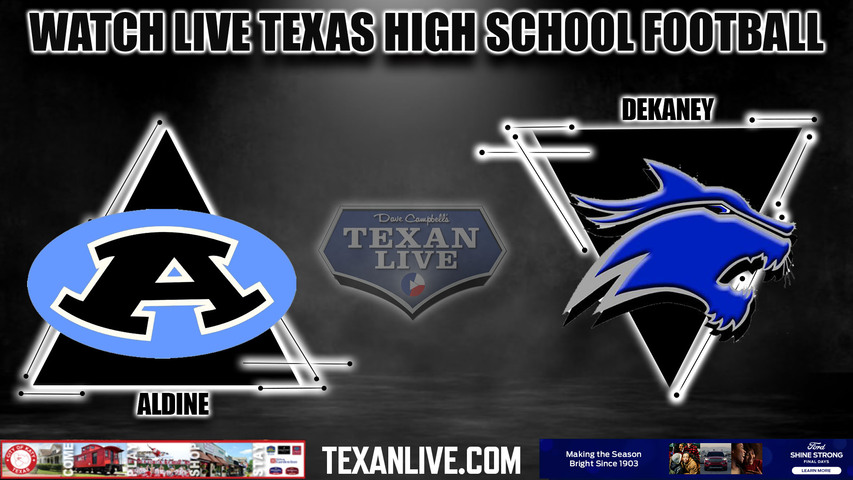 Aldine vs Dekaney- 7:00pm 10/13/2023 - Football - Live from Planet Ford Stadium